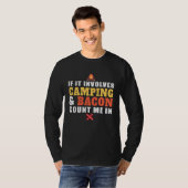 If It Involves Camping And Bacon Count Me In  Camp T-shirt (Voorkant volledig)