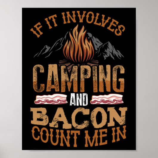 If It Involves Camping And Bacon Count Me In Funny Poster (Voorkant)