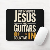 If It Involves Jesus And Guitars Count Me In Guita Muismat (Met muis)
