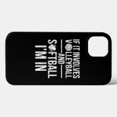 If It Involves Volleyball And Softball IM In  Case-Mate iPhone Case (Achterkant (horizontaal))