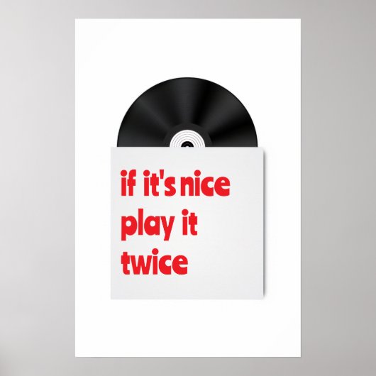If its nice play it twice vinyl decor Poster (Devant)