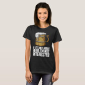 If its not about beer im not interested t-shirt (Voorkant volledig)