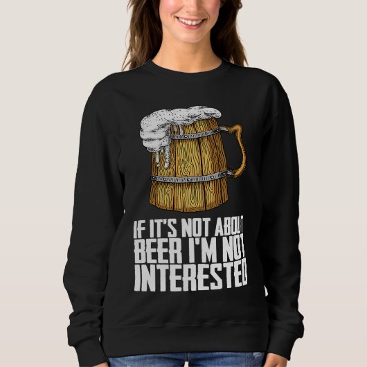If its not about beer im not interested trui (Voorkant)