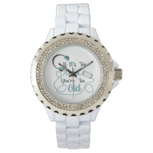 If it's too loud, you're too old music funny quote horloge