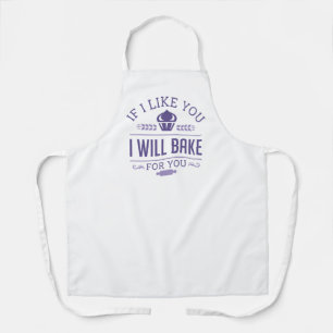 If Like You I Will Bake For You Schort