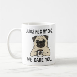 If My Dog Hates You, I Do Too – Funny Dog & Coffee Koffiemok