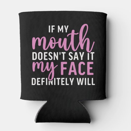 If my Mouth Doesn't say it funny sarcastic Blikjeskoeler (Achterkant)