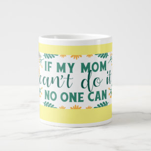 If my mum can't do it, no one can - mug specialty