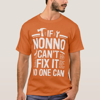 If Nonno Cant Fi It NoOne Can Italy Italian Grandp T-shirt