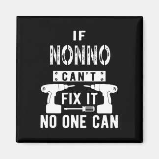 If Nonno Can't Fix It Nobody Can Italy Italian Gra Magneet