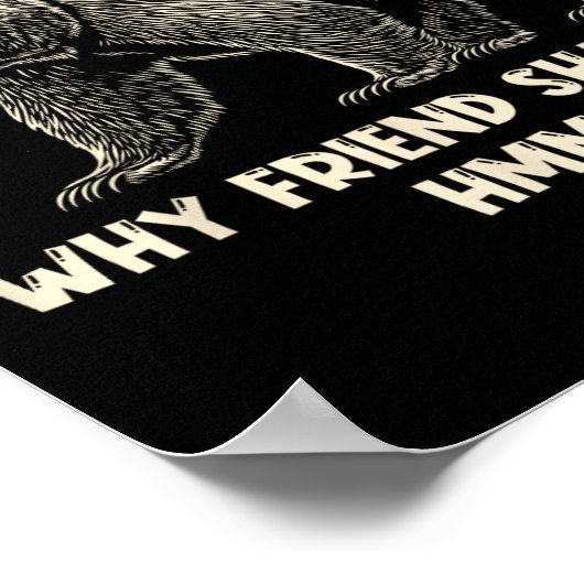 If Not Friend Why Friend Shaped Funny Bear Hiking  Poster (Hoek)