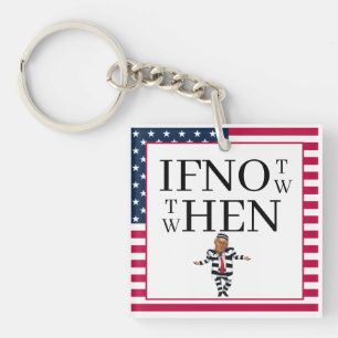 If Not Now Sleutelhanger