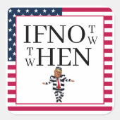 If Not Now Sticker (Devant)