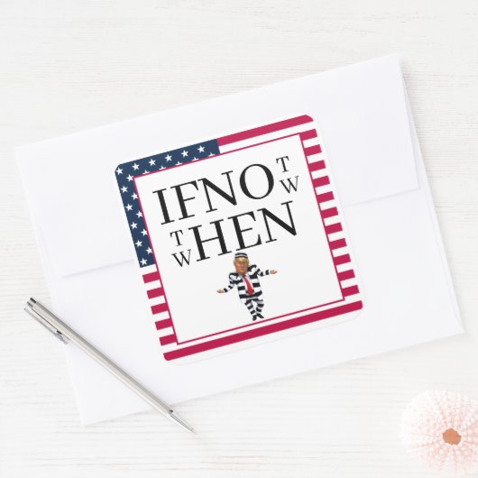 If Not Now Sticker (Enveloppe)