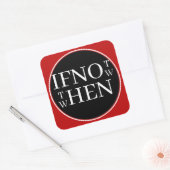 If Not Now Sticker (Enveloppe)
