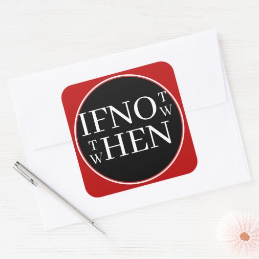 If Not Now Sticker (Enveloppe)
