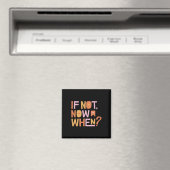 If Not Now When Magneet (Insitu (Vaatwasser))