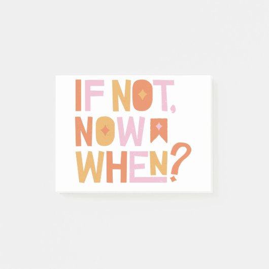 if not now when? post-it® notes (Voorkant)