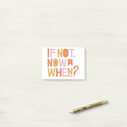 if not now when? post-it® notes (Op bureau)