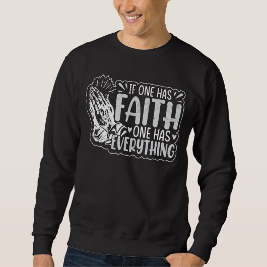 If One Has Faith One Has Everything Trui (Voorkant)