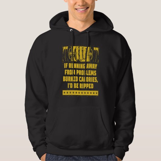 If Running Away from Problems Burned Calories Wor Hoodie (Voorkant)