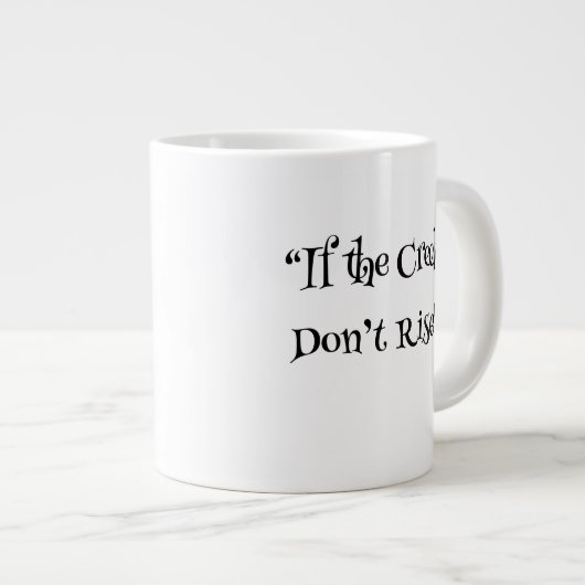 "If the Creek Don’t Rise" Southern Coffee Mok (Voorkant rechts)