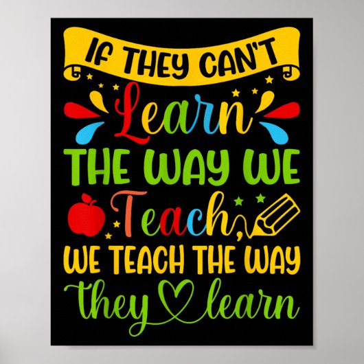 If They Can't Learn The Way We Teach Special Educa Poster (Voorkant)