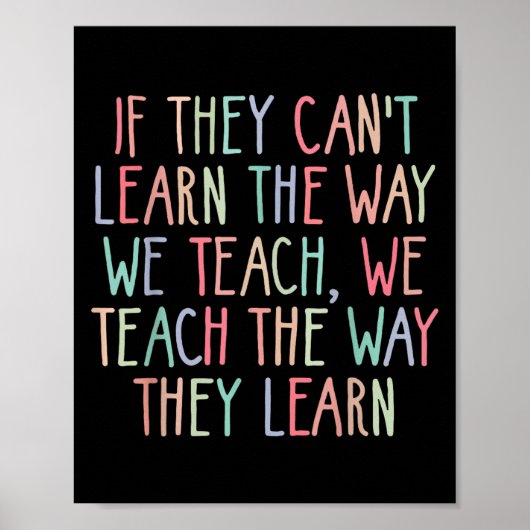If They Can't Learn The Way We Teach Special Educa Poster (Voorkant)