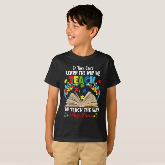 If They Can't Learn The Way We Teach T-shirt (Voorkant volledig)