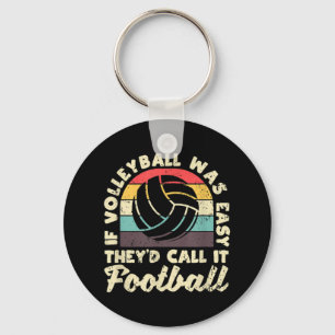 If Volleyball Was Easy They d Call It Football Vba Sleutelhanger