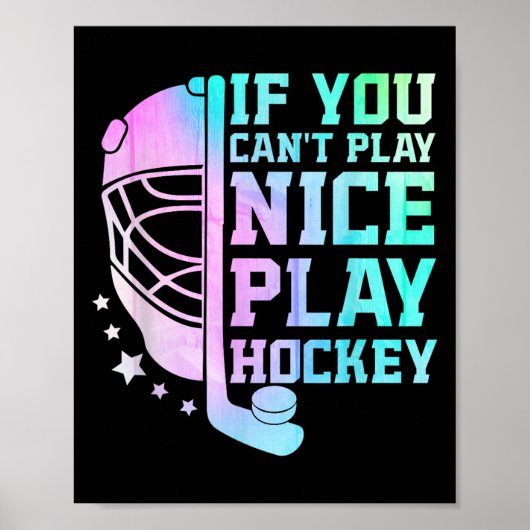 If You Can't Play Nice Play Hockey Funny Ice Hocke Poster (Voorkant)