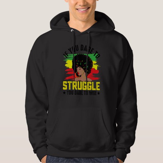 If You Dare To Struggle You Dare Win Men Black H Hoodie (Voorkant)