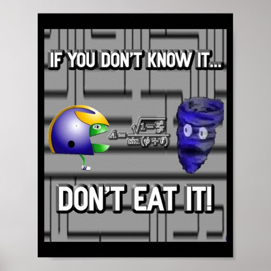 If You Dont Know It Dont Eat It  Poster (Voorkant)