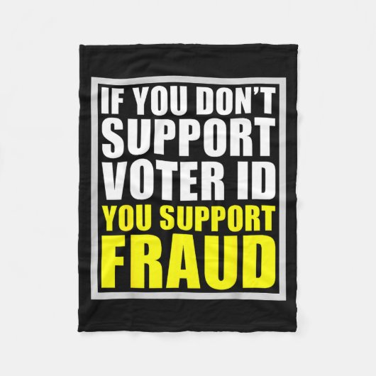 If You Don't Suprt Voter Id You Suprt F.raud  Fleece Deken (Voorkant)