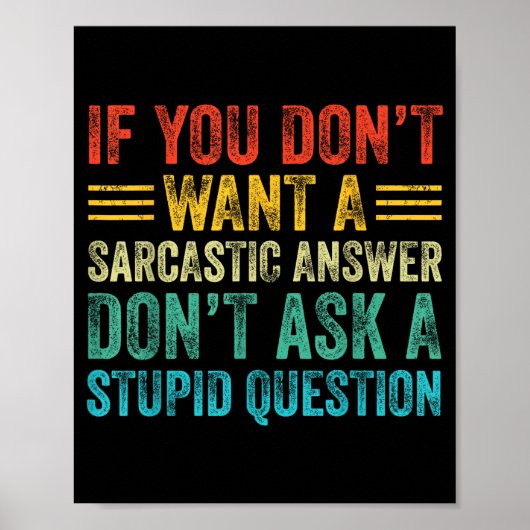 If You Don't Want Sarcastic Answer Don't Ask Stud Poster (Voorkant)