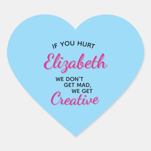 If You Hurt We Get Creative Hart Sticker (Voorkant)