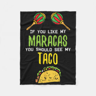 If You Like Maracas See My Taco Naughty Cinco De M Fleece Deken