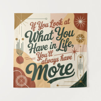 If You Look At What You Have In Life Wandkleed
