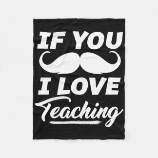 If You Mustache I Love Teaching Shirt Teacher Cinc Fleece Deken