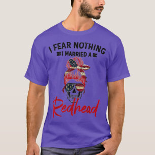 IFoorNietsIMarriedARedheadFunnyRedheadGift T-shirt