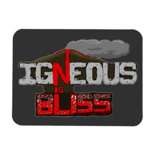 Igneous is Bliss Volcano Magneet