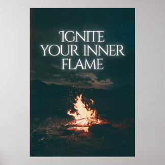 Ignite your inner flame. Motivational  Poster