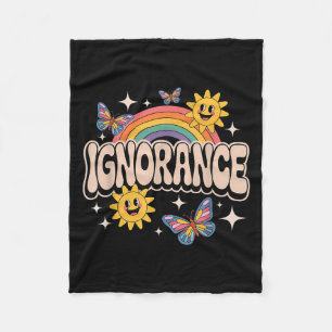 Ignorance Funny Retro Ironisch Sarcastisch Schatti Fleece Deken