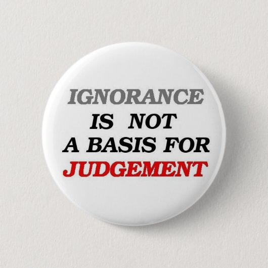 Ignorance Ronde Button 5,7 Cm (Voorkant)