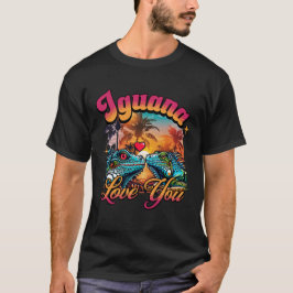 Iguana Love You Funny Iguana Pun Zonsondergang T-shirt
