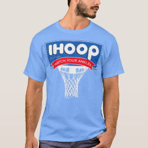 IHOOP: let goed op uw enkels Funny Basketball T-shirt