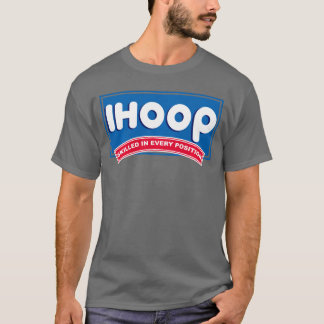 iHoop Skilled in Every Position Basketball Pullove T-shirt