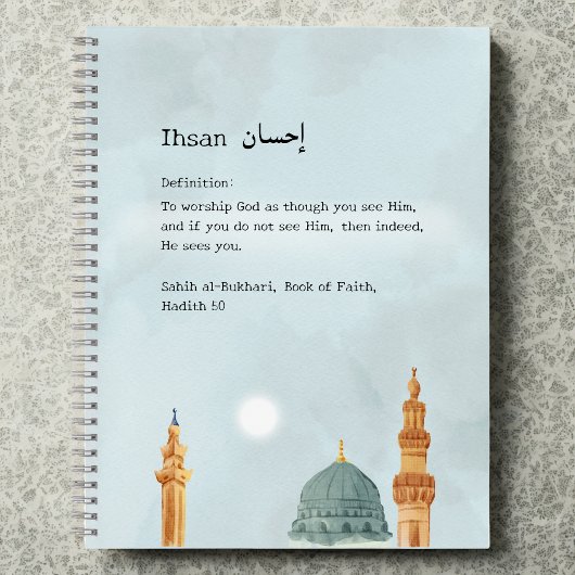Ihsan 'La Pratique de l'Excellence' Cahier