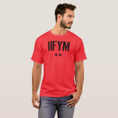 IIFYM - als het past bij uw macro's T-shirt (Voorkant volledig)