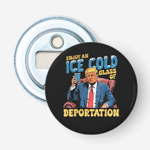 IJs Geniet van een IJskoud Glas van Deportatie Button Flesopener